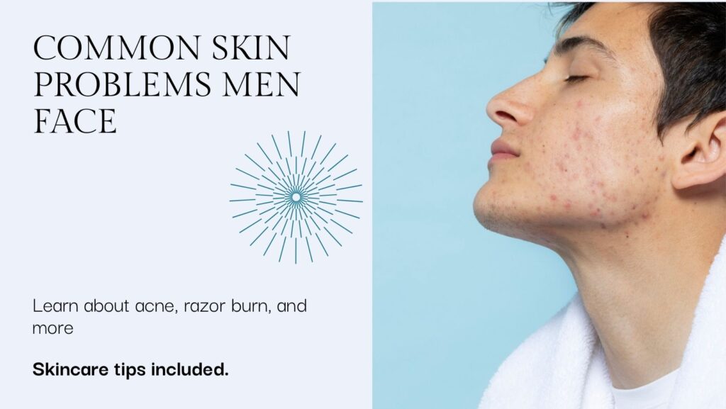Common Skin Issues Men Face