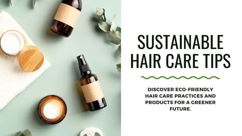 Sustainable Hair Care